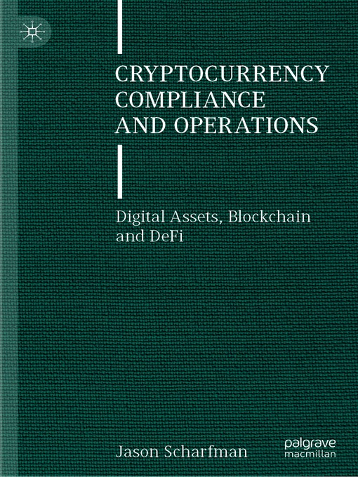 Title details for Cryptocurrency Compliance and Operations by Jason Scharfman - Available